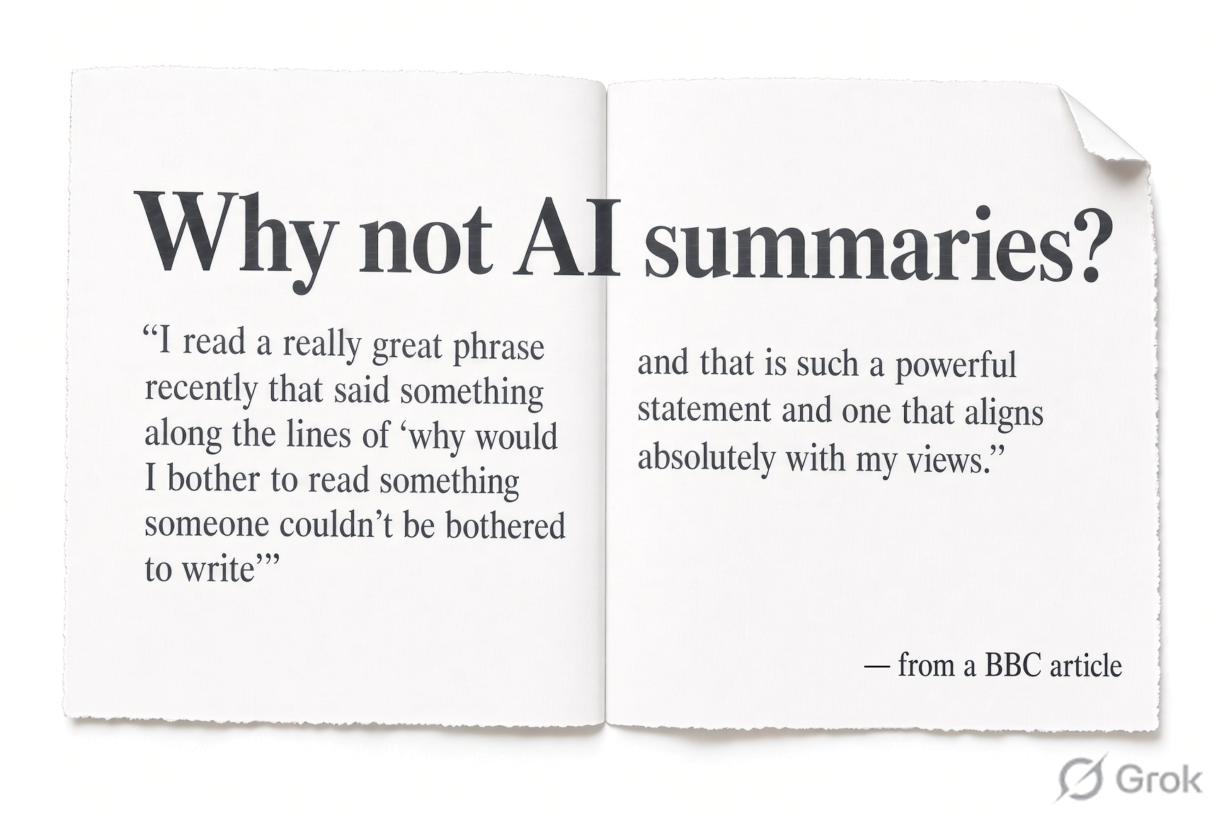 Why not AI summaries? A newspaper-style quotation about reading work that someone took the trouble to write.